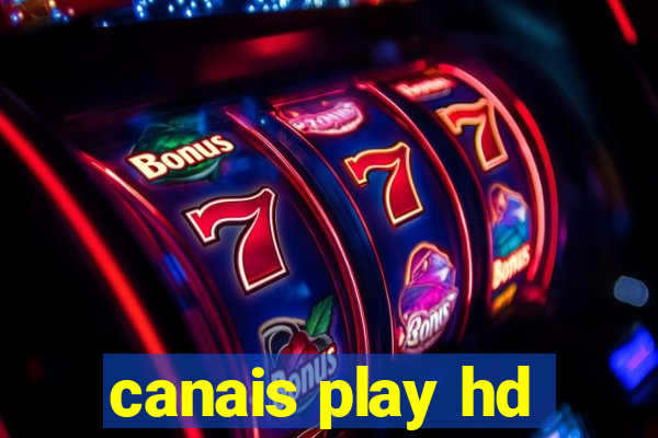 canais play hd